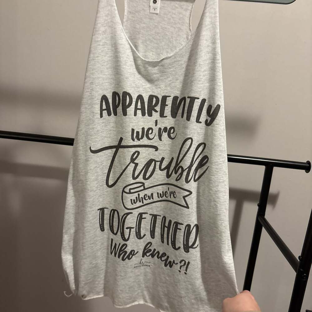 Apparently We're Trouble Together Who Knew Racerback Tank Top